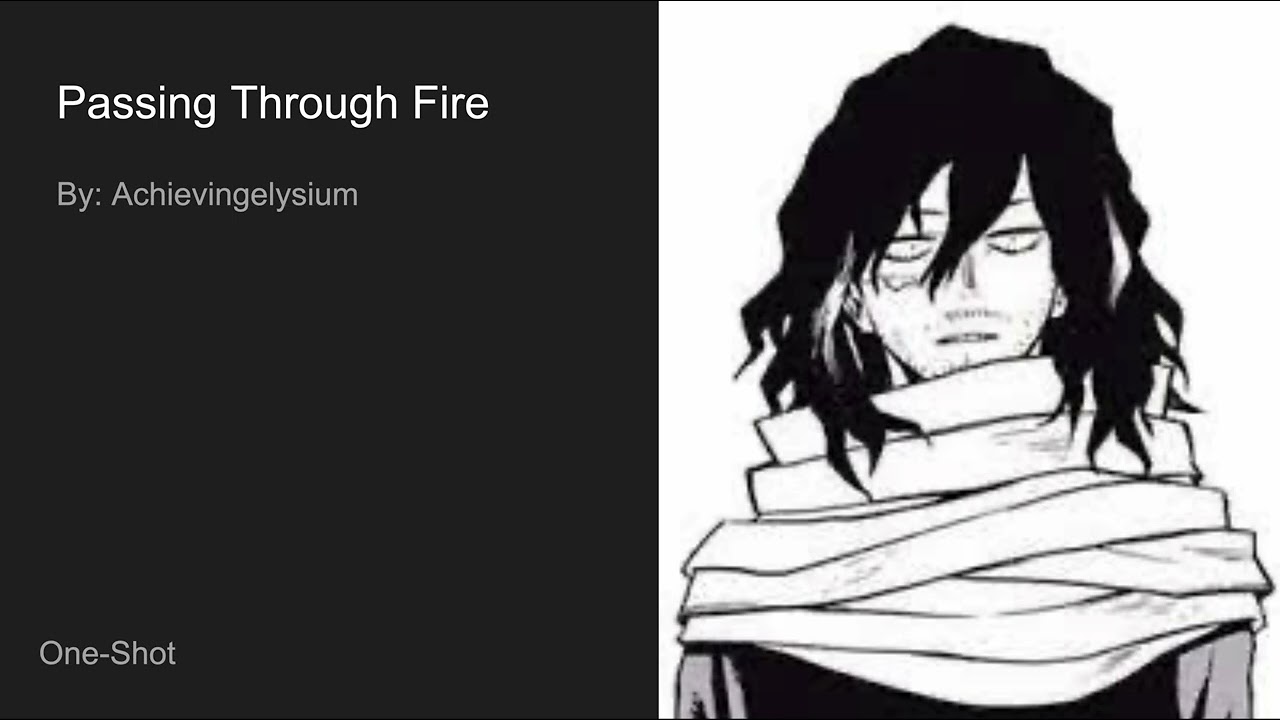 Passing Through Fire || One-Shot || Mha Podfic || Angsty Dadzawa || Shota Aizawa Podfic