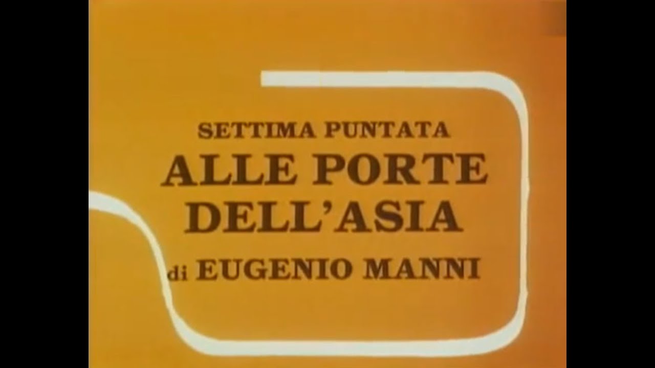 07. La straordinaria storia dell'Italia - Alle porte dell'Asia