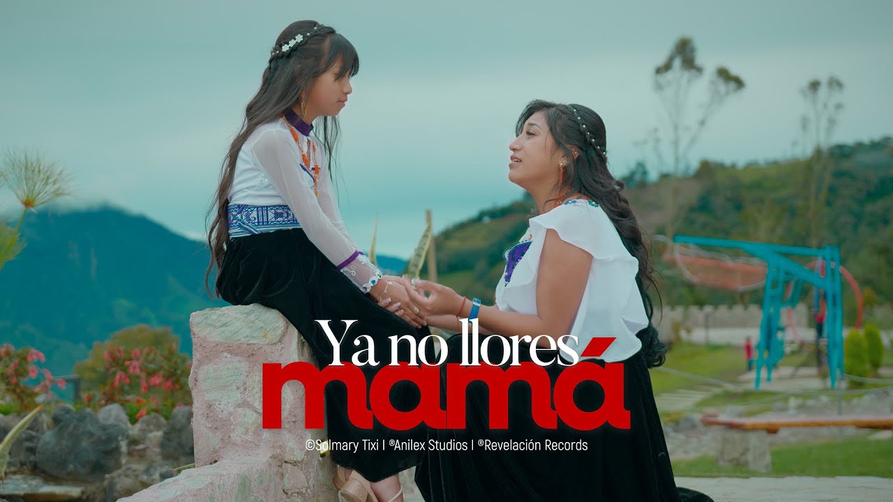 Solmary Tixi 🔥Ya no llores Mamá - Video Oficial 2025