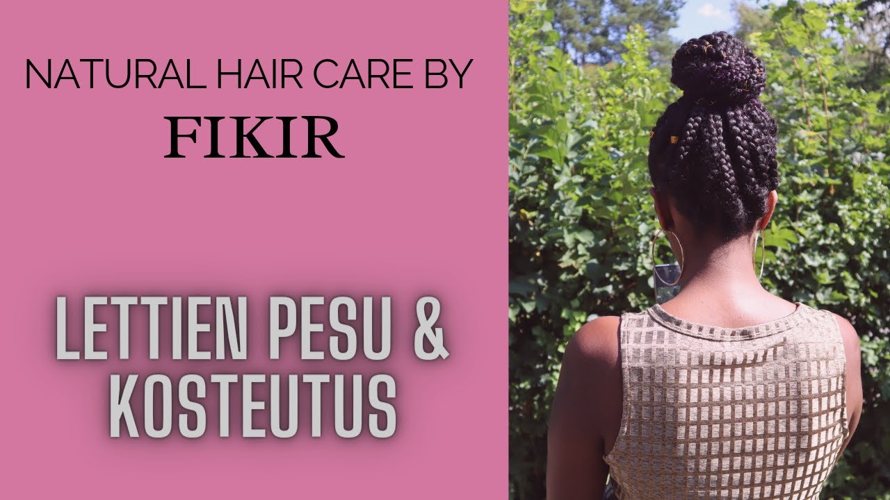Afrohiustenhoito/ Lettien pesu ja kosteutus