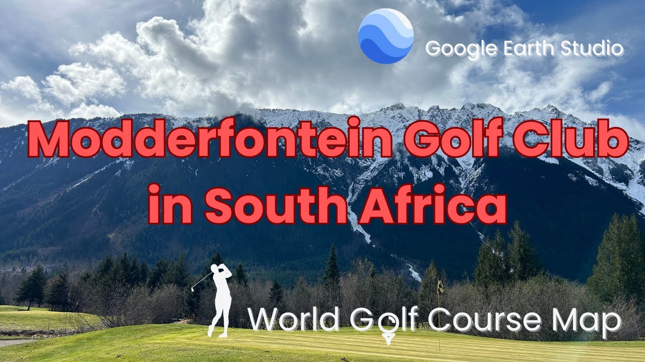 【South Africa】Modderfontein Golf Club -- Google Earth Studio