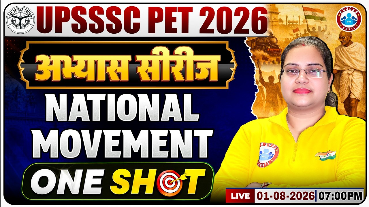 UPSSSC PET National Movement Marathon 2026 | One Shot Revision | Complete History | Parul Ma'am