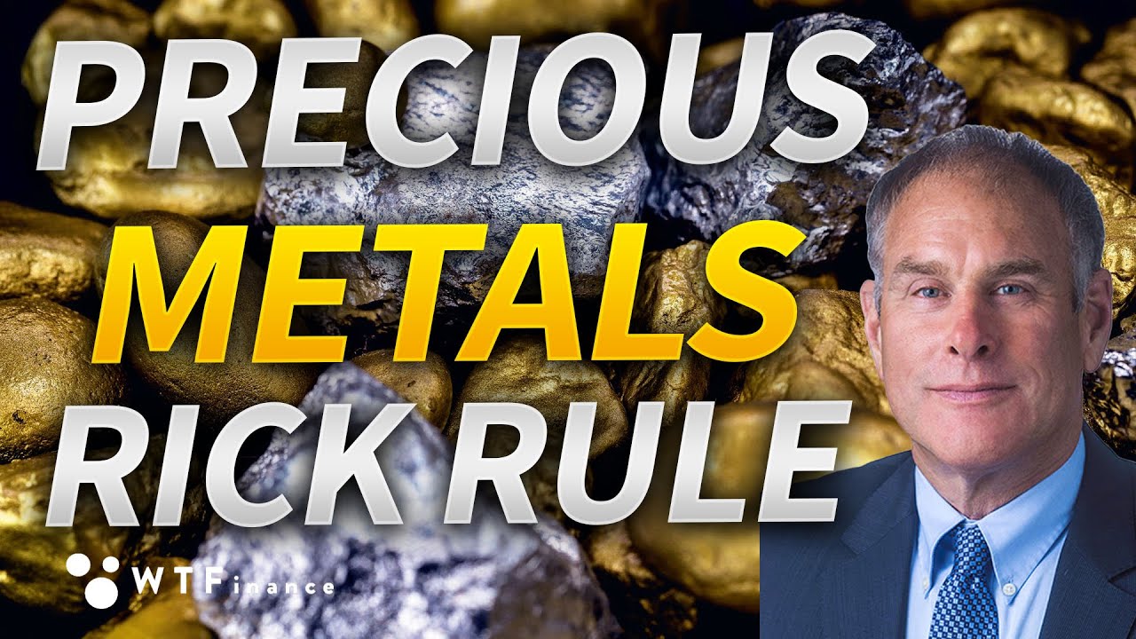 Precious Metals Market Review with Rick Rule