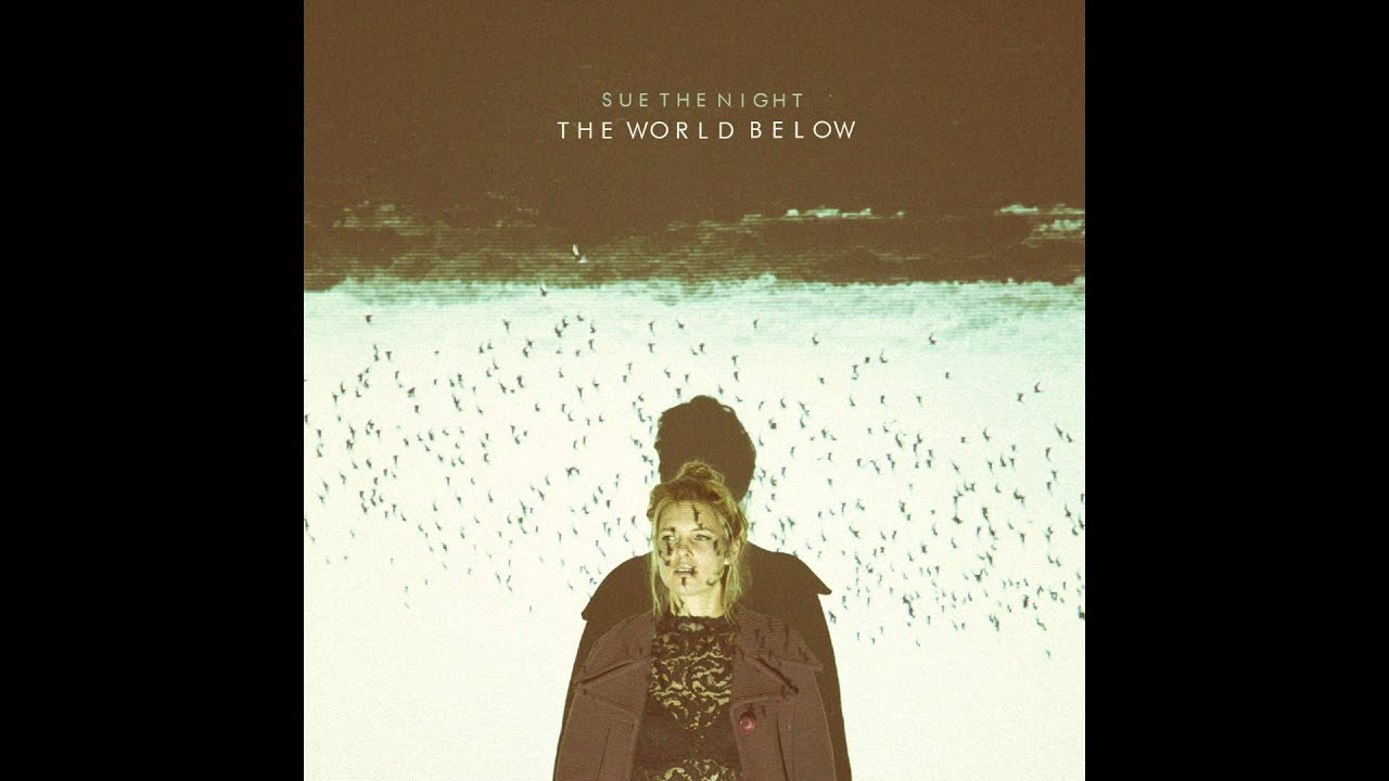 Sue the Night - The World Below (Audio Only)