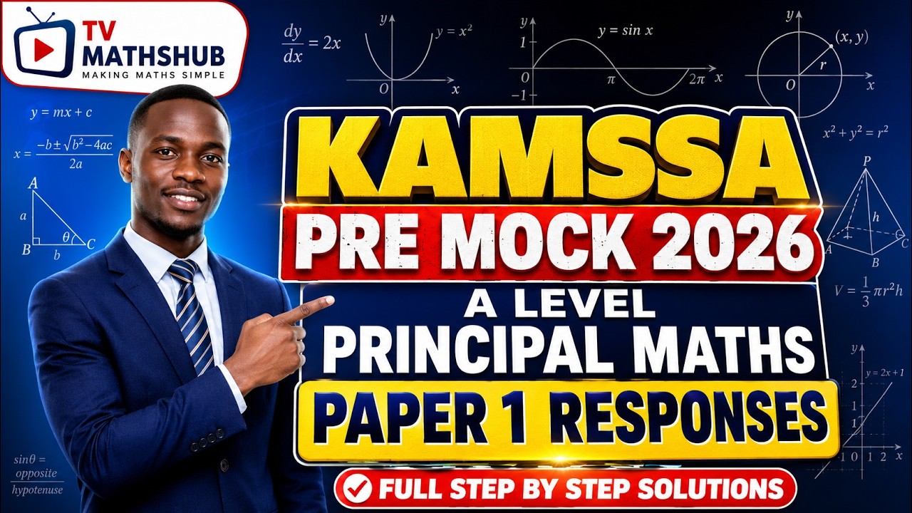 KAMSSA PRE MOCK | ПРОФИЛЬНАЯ МАТЕМАТИКА ДЛЯ УРОВНЯ A-LEVEL, ВАРИАНТ 1: ПОЛНЫЙ ПОШАГОВЫЙ РАЗБОР