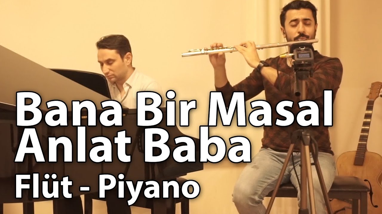 Bana Bir Masal Anlat Baba ( Süper Baba Dizi Müziği ) | Flüt - Piyano