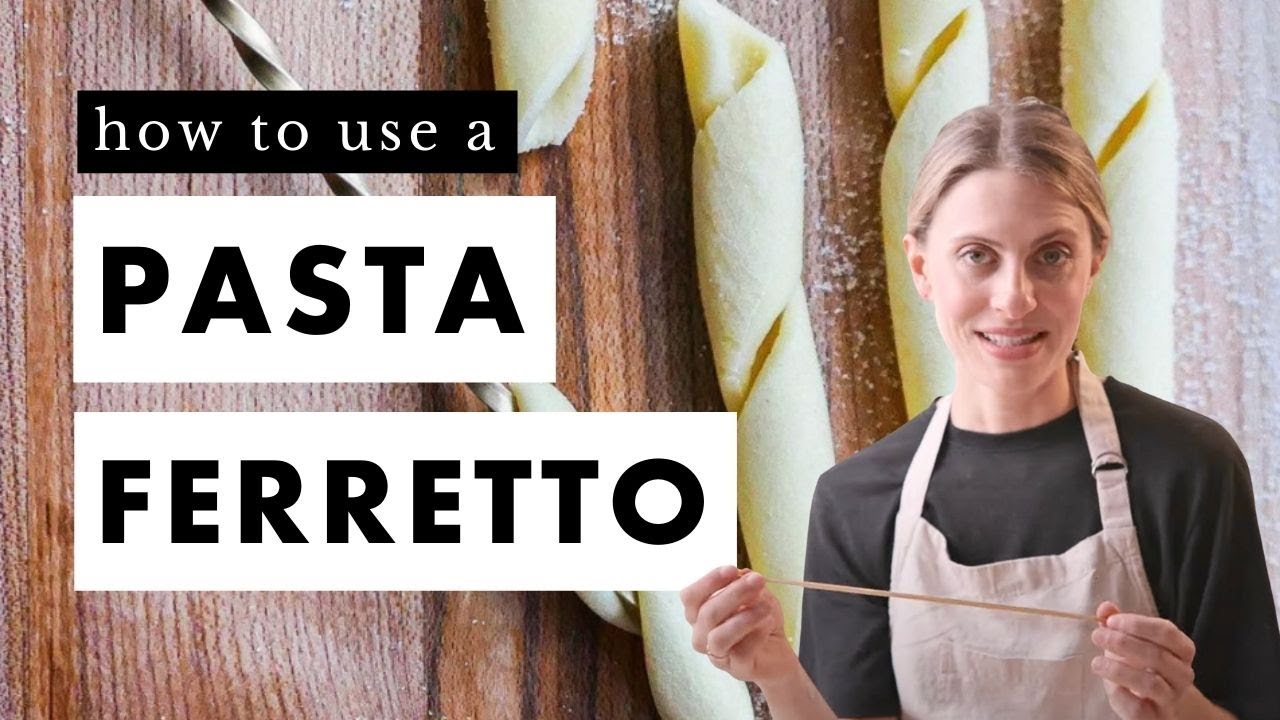 How to Use a Pasta Ferretto