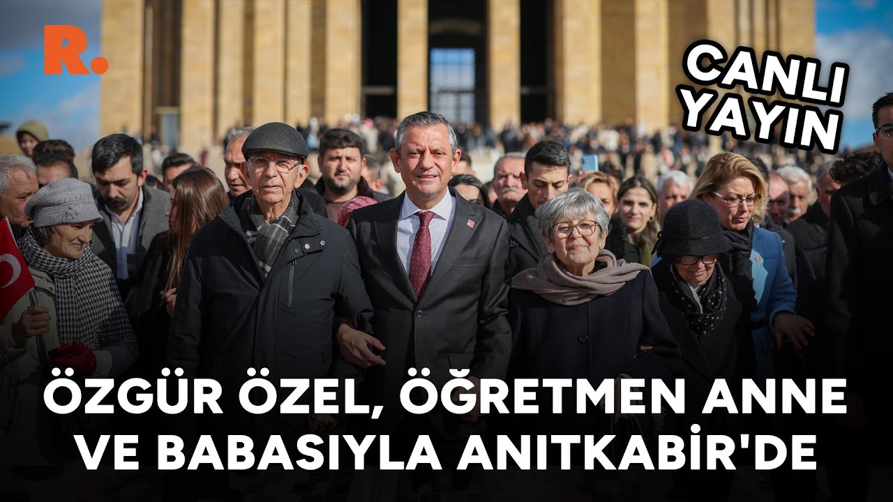 Özgür Özel öğretmen anne ve babasıyla Anıtkabir'de #CANLI