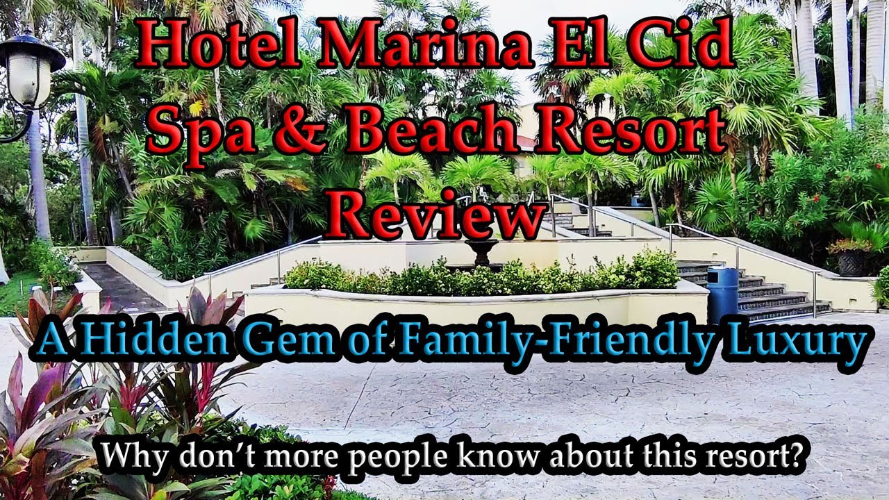 ОБЗОР ОТЕЛЯ MARINA EL CID RESORT: Скрытая жемчужина роскоши для семейного отдыха! Бесплатные сове...