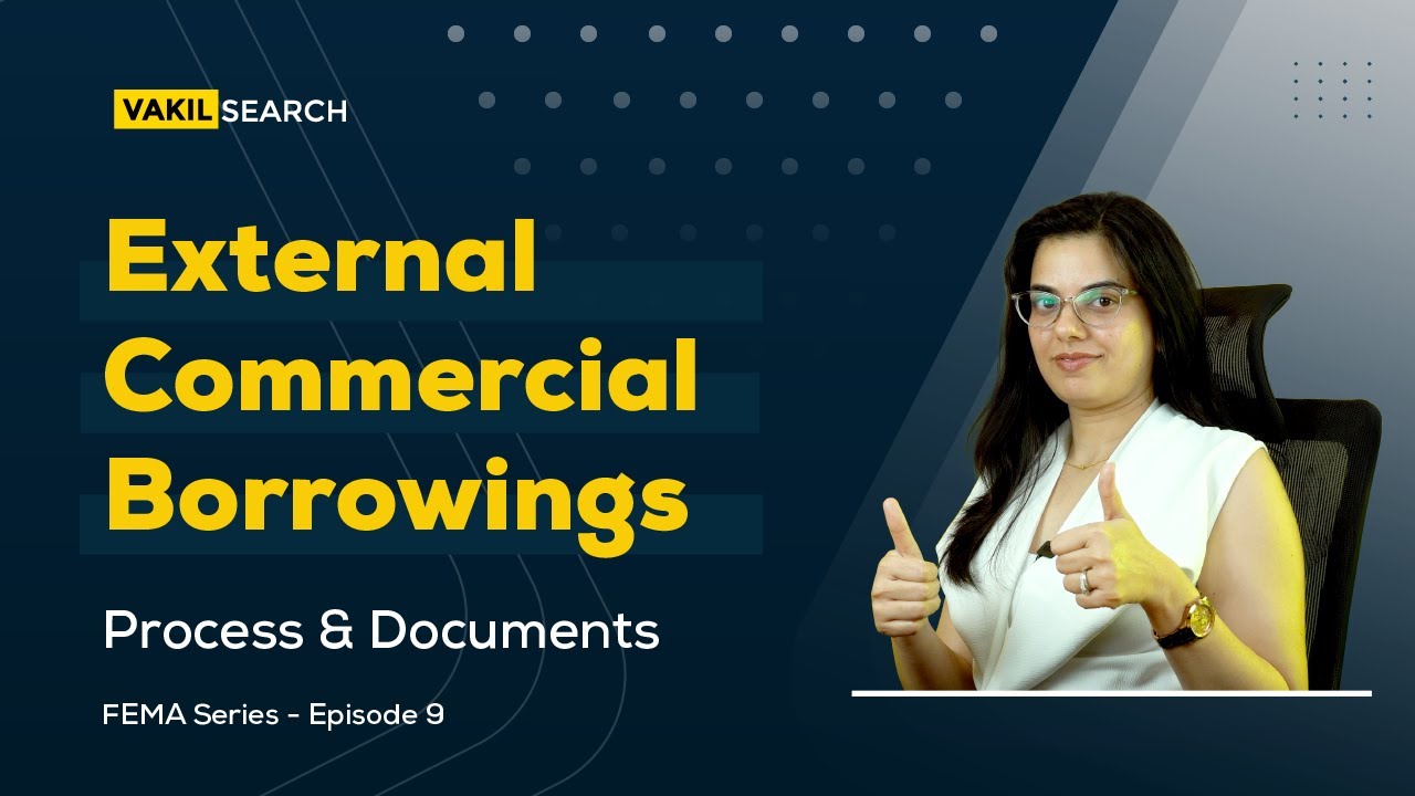 External Commercial Borrowings | Procedure & Documents | FEMA & RBI Compliance Series | Episode 9