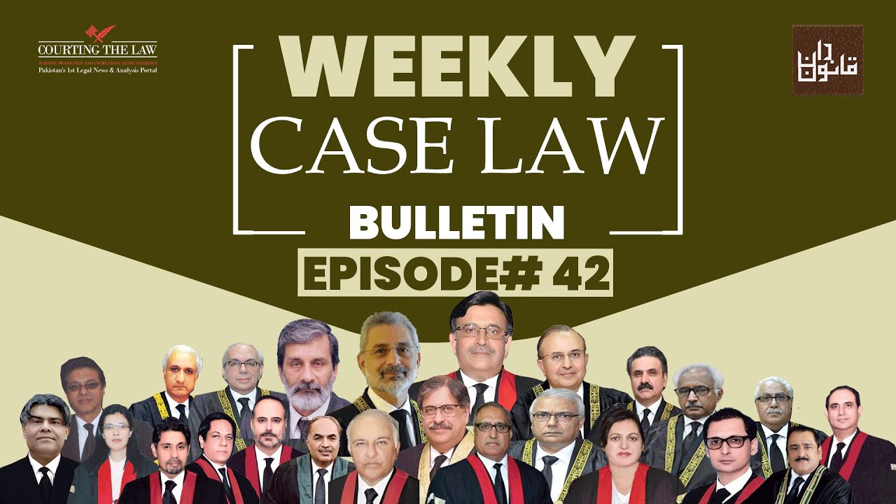 Episode#42 of Weekly Case Law Bulletin, Roundup of Important Supreme Court & High Courts Judgments