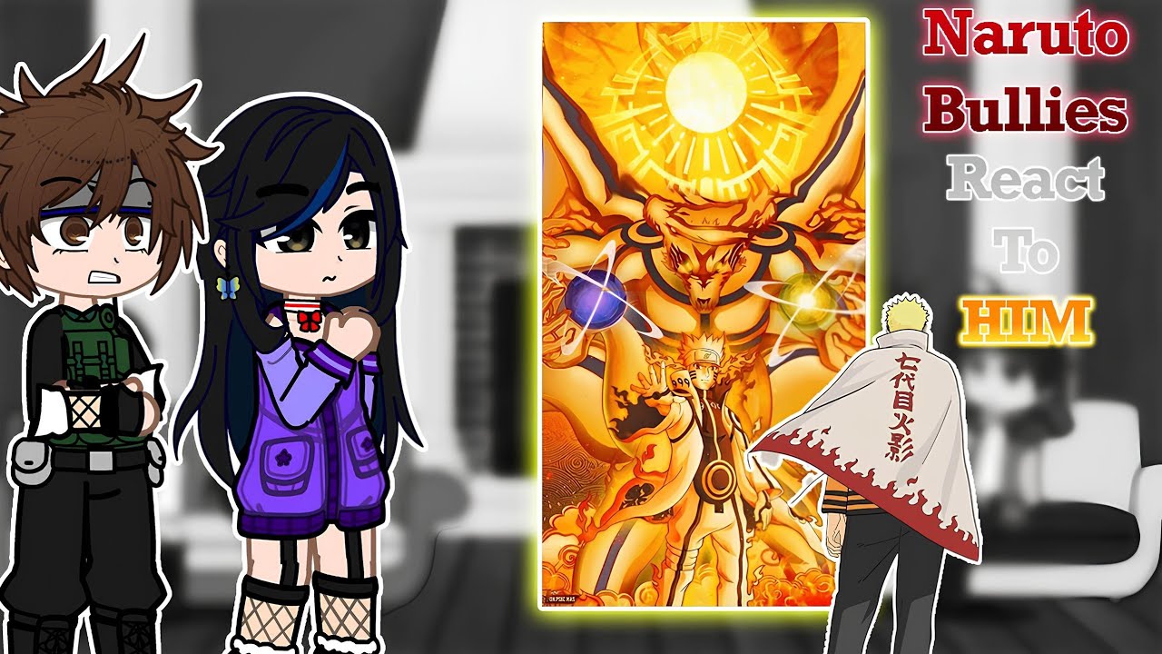 Naruto's Bully React To Naruto || Gacha React || Naruto Gacha Reaction