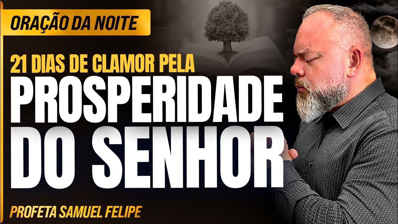 ORA&Ccedil;&Atilde;O DA NOITE | Profeta Samuel Felipe | 27/10/25