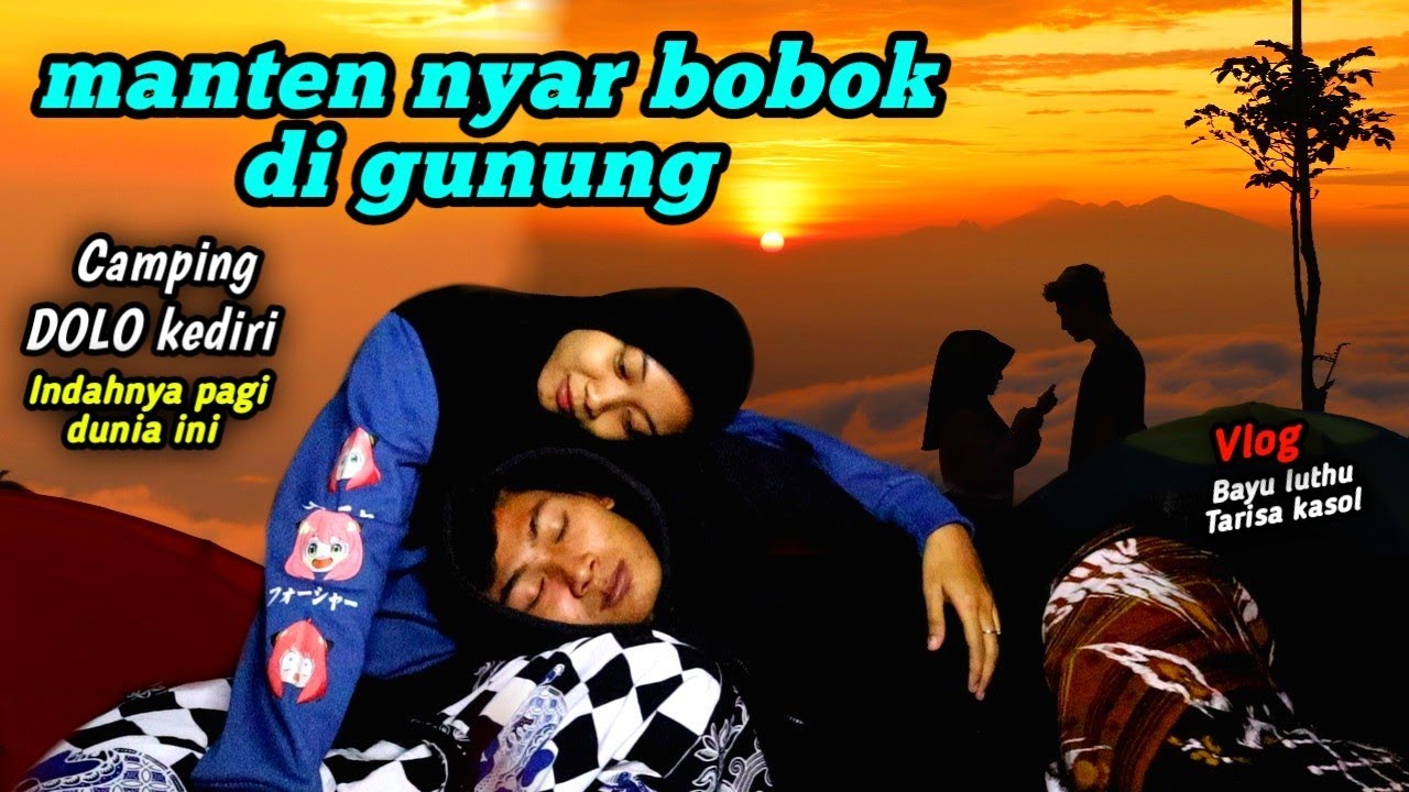 Honeymoon ngirit Tarisa Kasol Bayu Luthu camping Dolo kediri