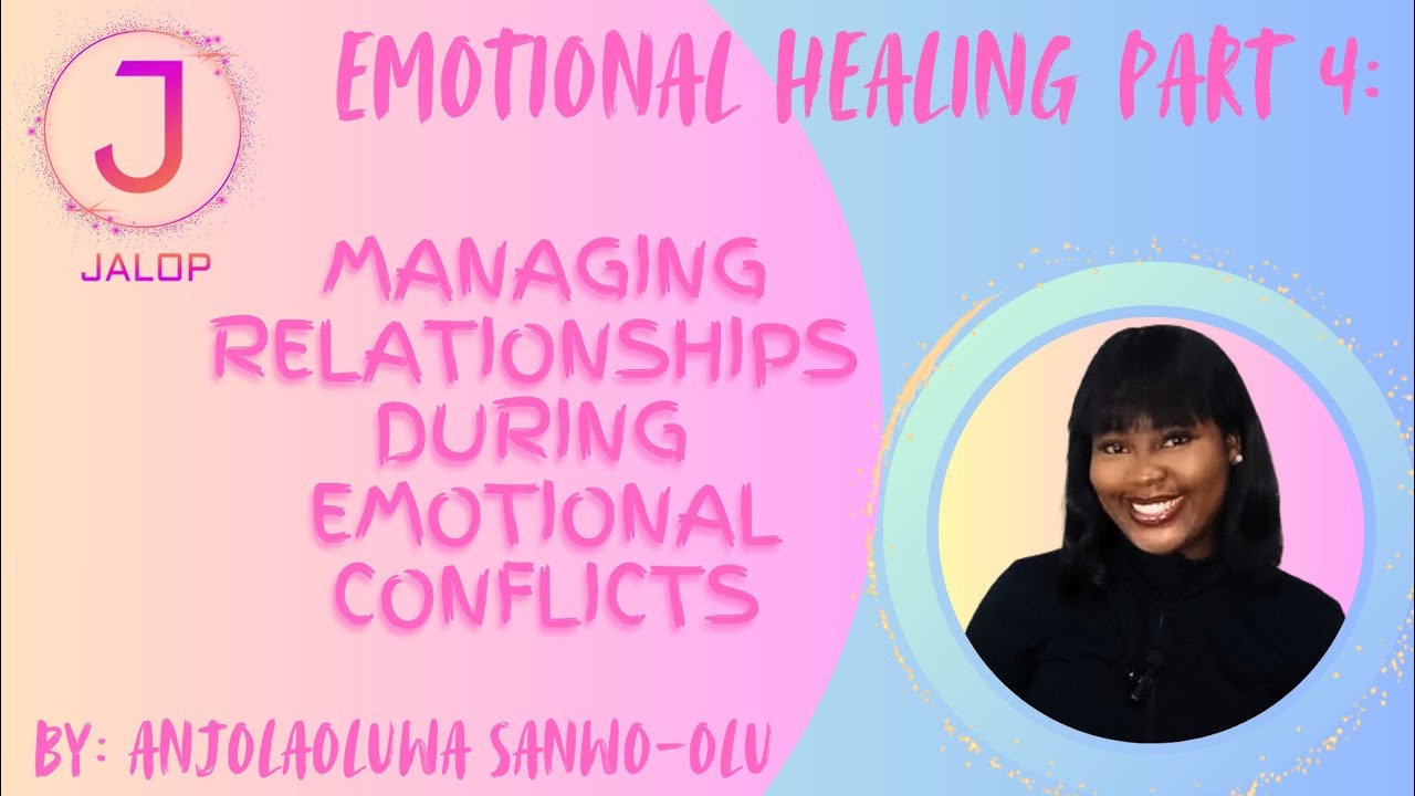 MANAGING RELATIONSHIPS DURING EMOTIONAL CONFLICTS