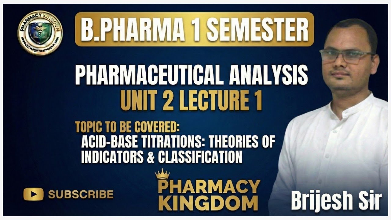 Acid-Base Titrations: Theories of Indicators & Classification | Pharmaceutical Analysis Unit 2