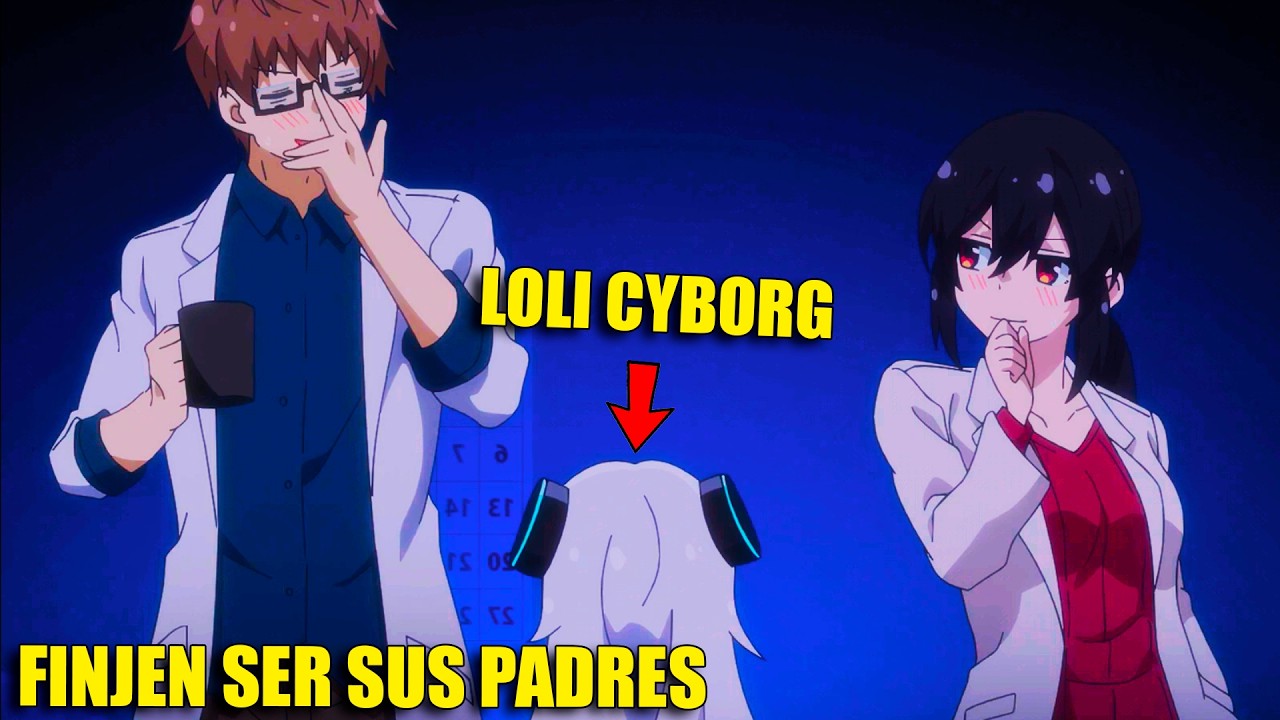 ❤️Se odian pero Deben Fingir ser los Padres de Una Loli Androide Super poderosa (1)❤️