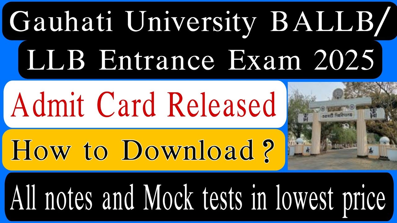 How to Download Admit Card for Gauhati University BALLB/ LLB Entrance Exam 2025||