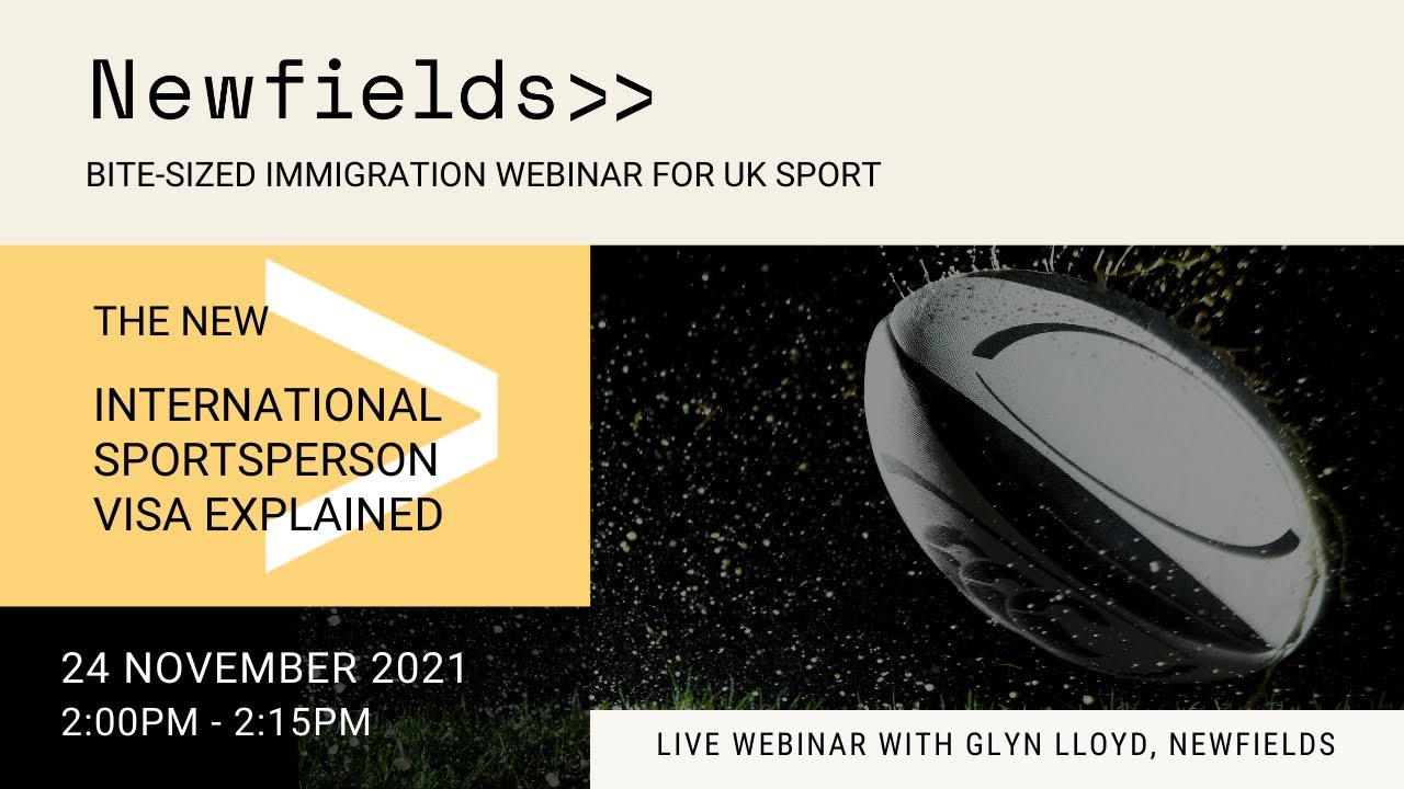 Newfields Bitesized Immigration Webinar: International Sportsperson Visa Explained