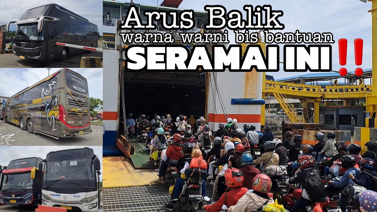 SERAMAI INI⁉️ SGN Holiday CTU Mayasari jadi BUS bantuan,, Dermaga FULL Motor dan Mobil Pribadi
