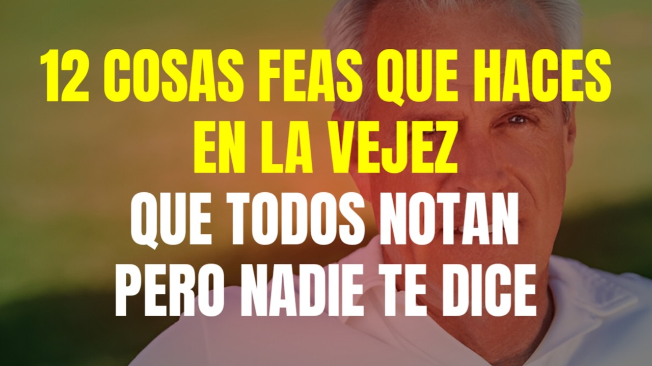 12 hábitos feos en la vejez que incomodan a la gente pero de los que nadie habla ⚡