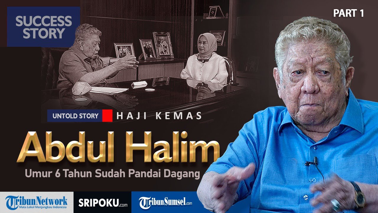 Umur 6 Tahun Sudah Pandai Dagang | Untold Story Haji Kemas Abdul Halim | PART 1