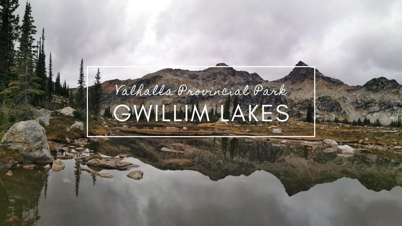 Gwillim Lakes | Valhalla Provincial Park | Backcountry Camping & Hiking