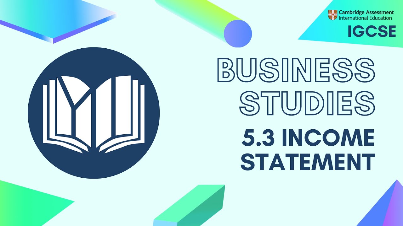 CIE IGCSE Business Studies: Income Statement (5.3)