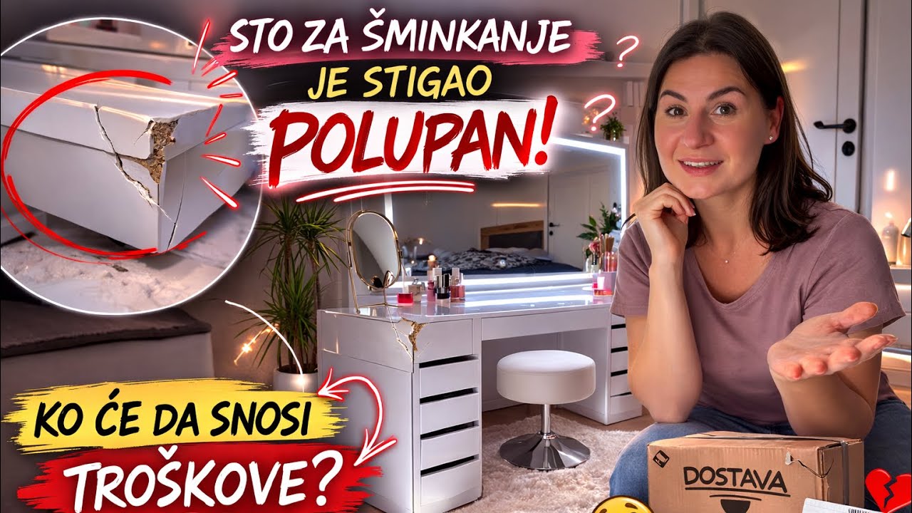 Šta učiniti kada vam dostava ošteti namještaj | MOJE ISKRENO ISKUSTVO