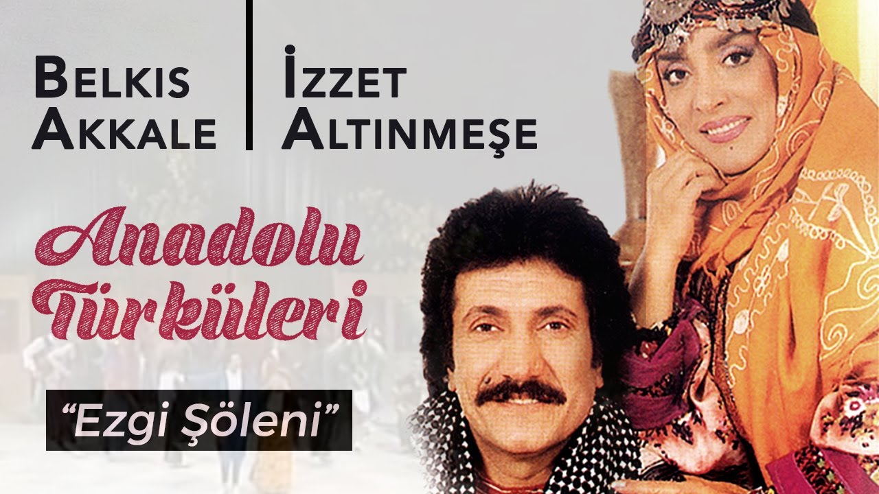 Belkıs Akkale - İzzet Altınmeşe | Anadolu Türküleri, Ezgi Şöleni