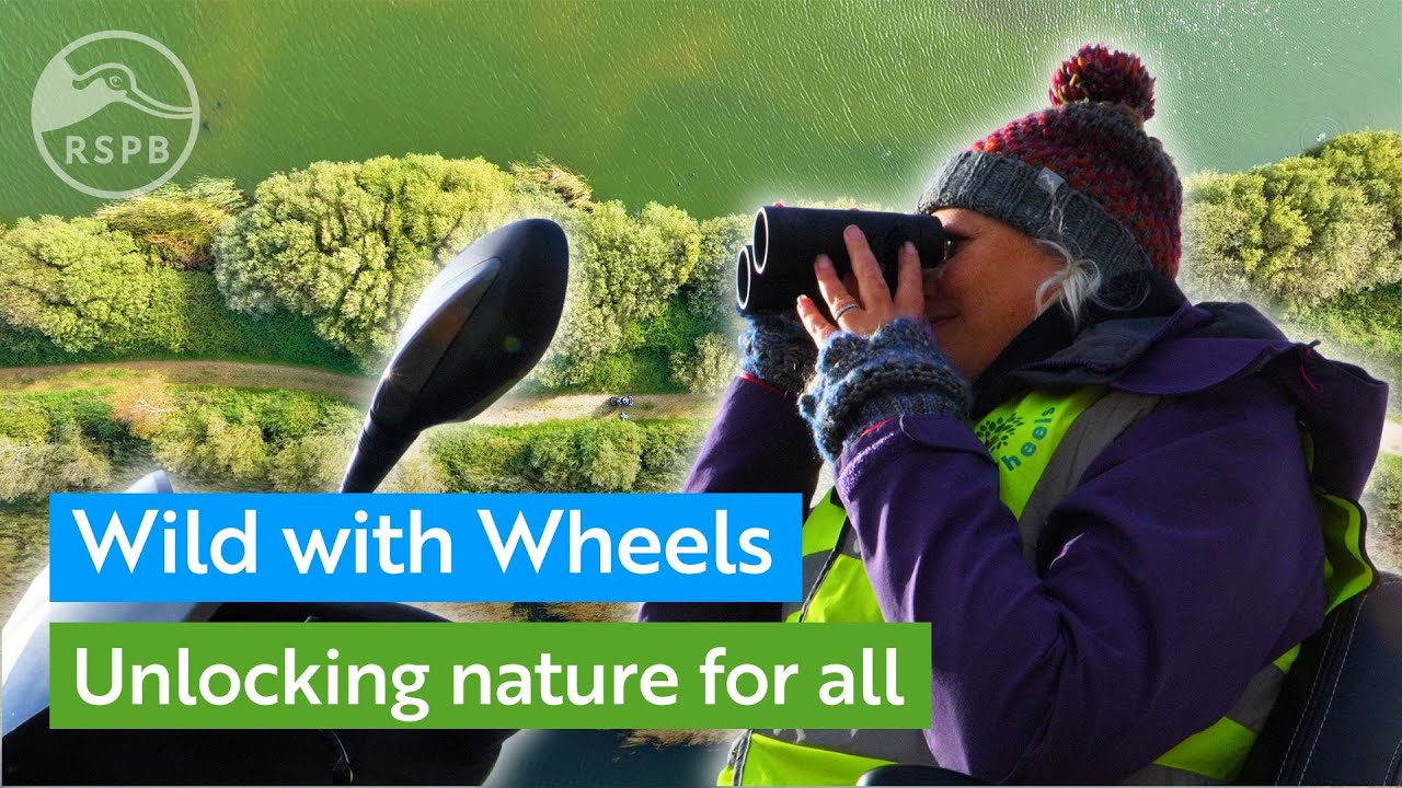 Wild with Wheels - unlocking nature for all | RSPB