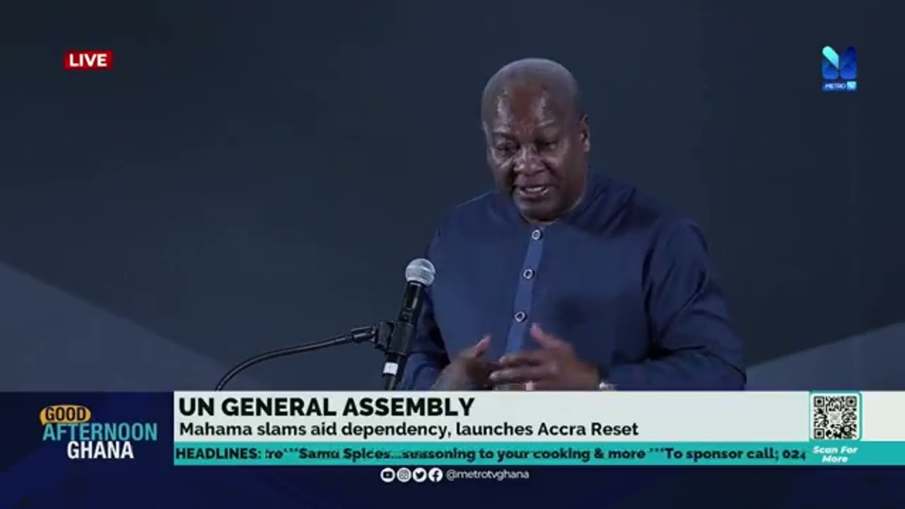 UN GENERAL ASSEMBLY: President MAHAMA slams aid dependency; Launches ACCRA Reset
