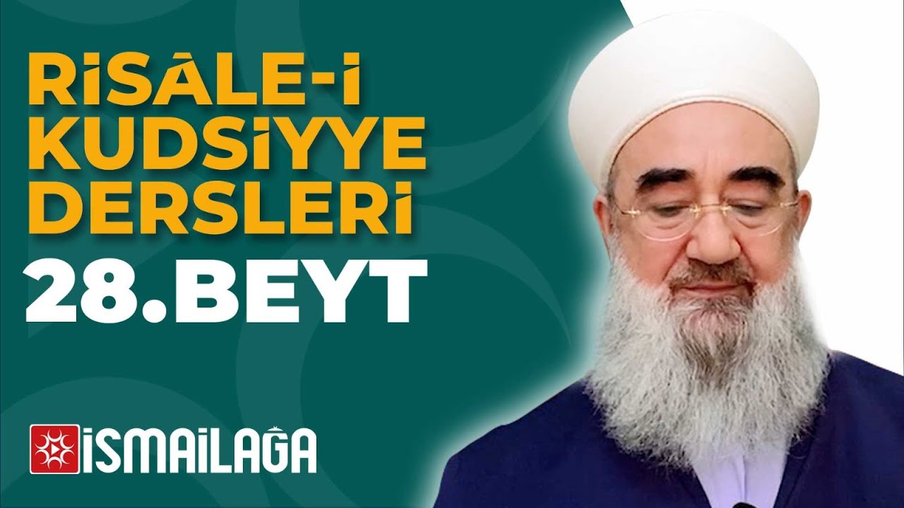 Risâle-i Kudsiyye 28. Beyt Tercüme ve Şerhi – Ramazan İlhan Hoca Efendi