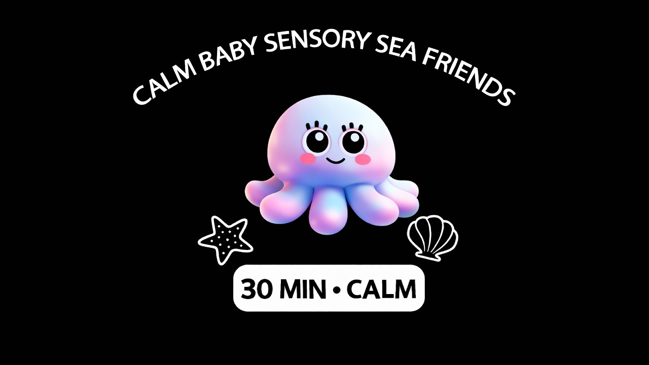 Calm Baby Sensory Sea Friends 🐠 | High Contrast Visuals for Tummy Time (30 Minutes)