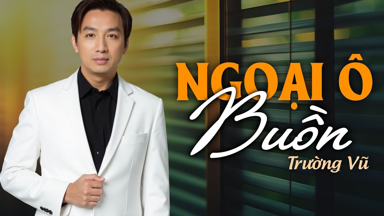 Ngoại Ô Buồn (Nhạc Xưa) - Trường Vũ