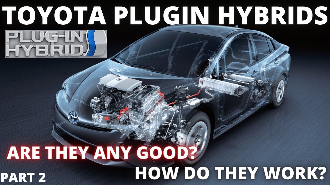 Подключаемые гибриды Toyota. Хороши ли они? Обзор аккумулятора и зарядки