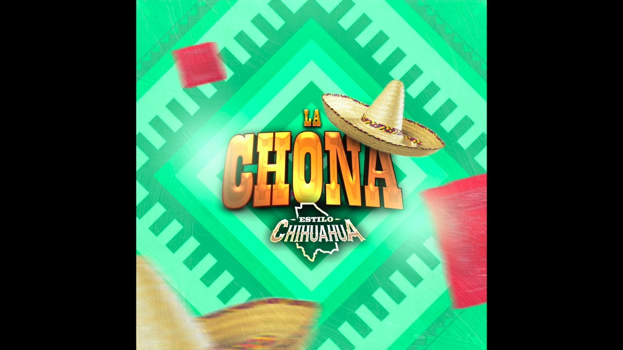 LA CHONA -ESTILO CHIHUAHUA