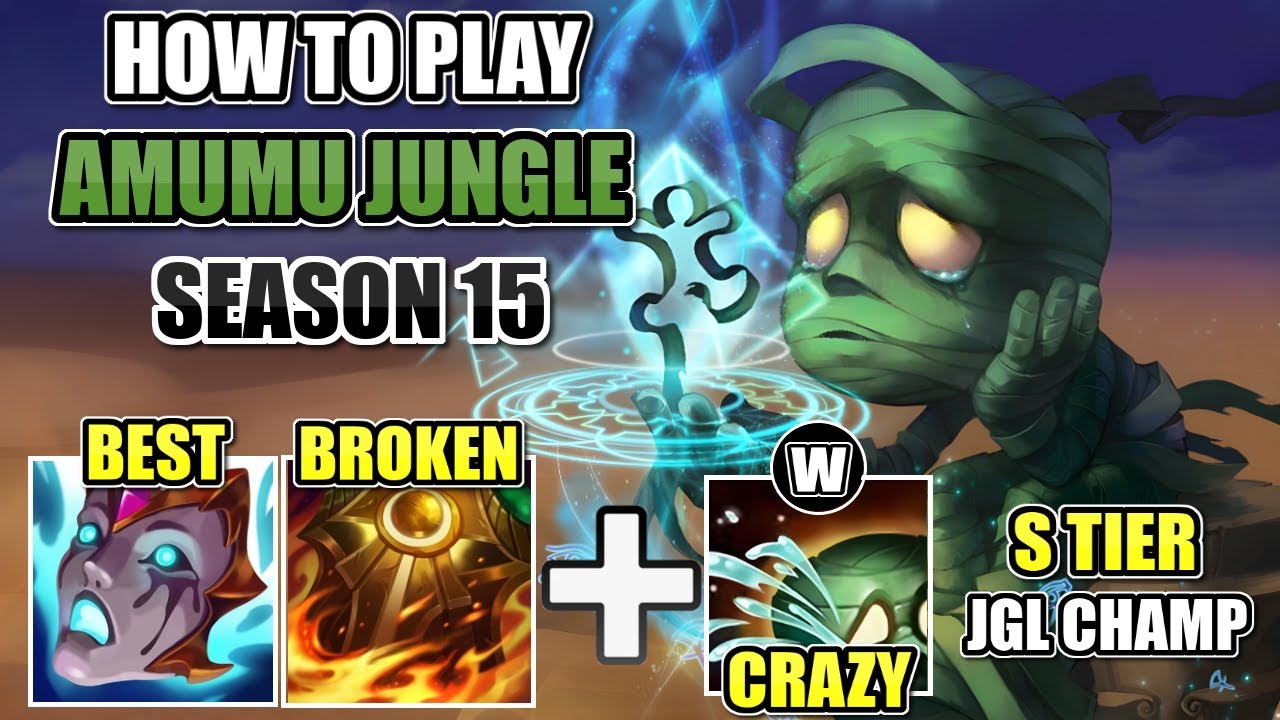 КАК ИГРАТЬ В AMUMU JUNGLE В 15 СЕЗОНЕ | ЛУЧШИЙ ГАЙД И СБОРКА LEAGUE OF LEGENDS