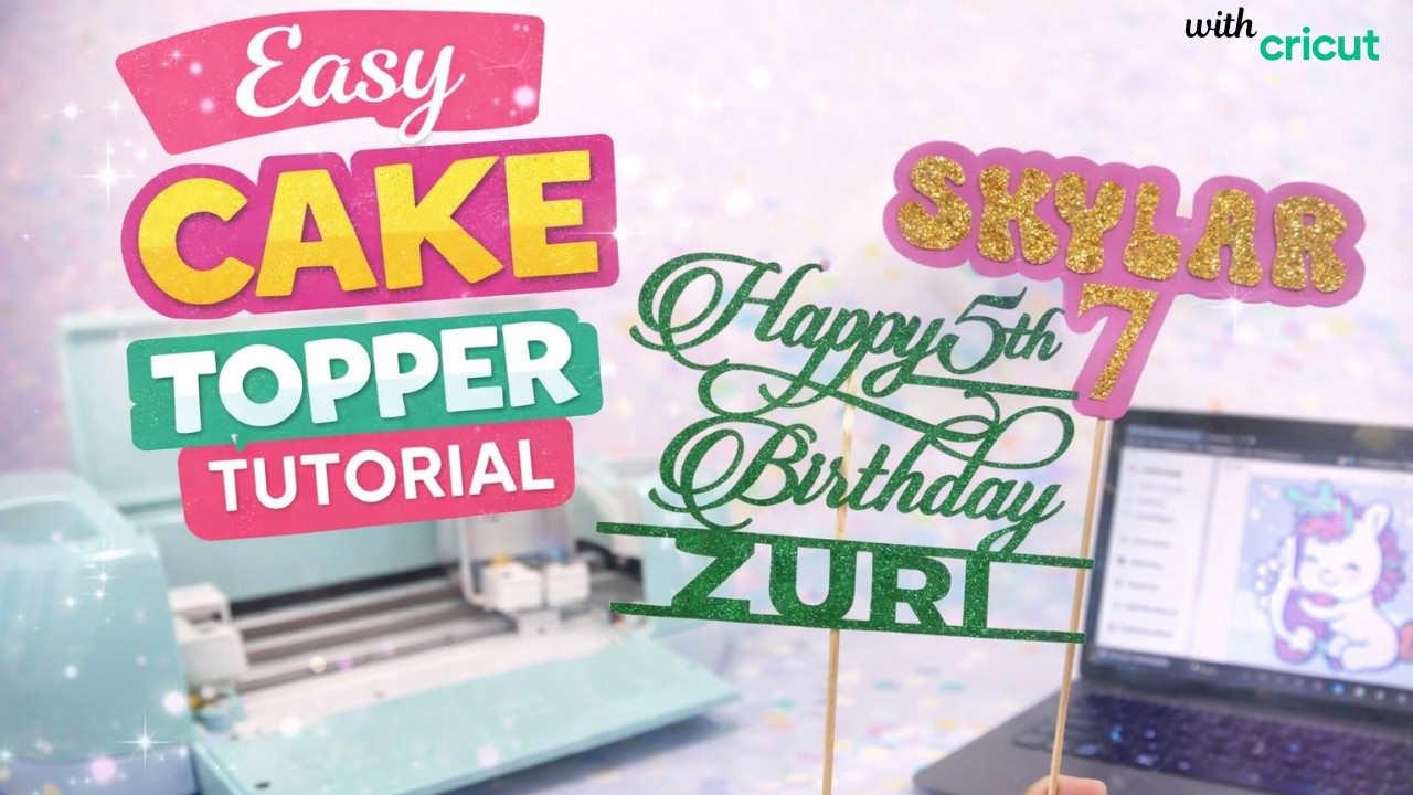 Easy Cake Toppers with Cricut | Beginner Friendly DIY Tutorial