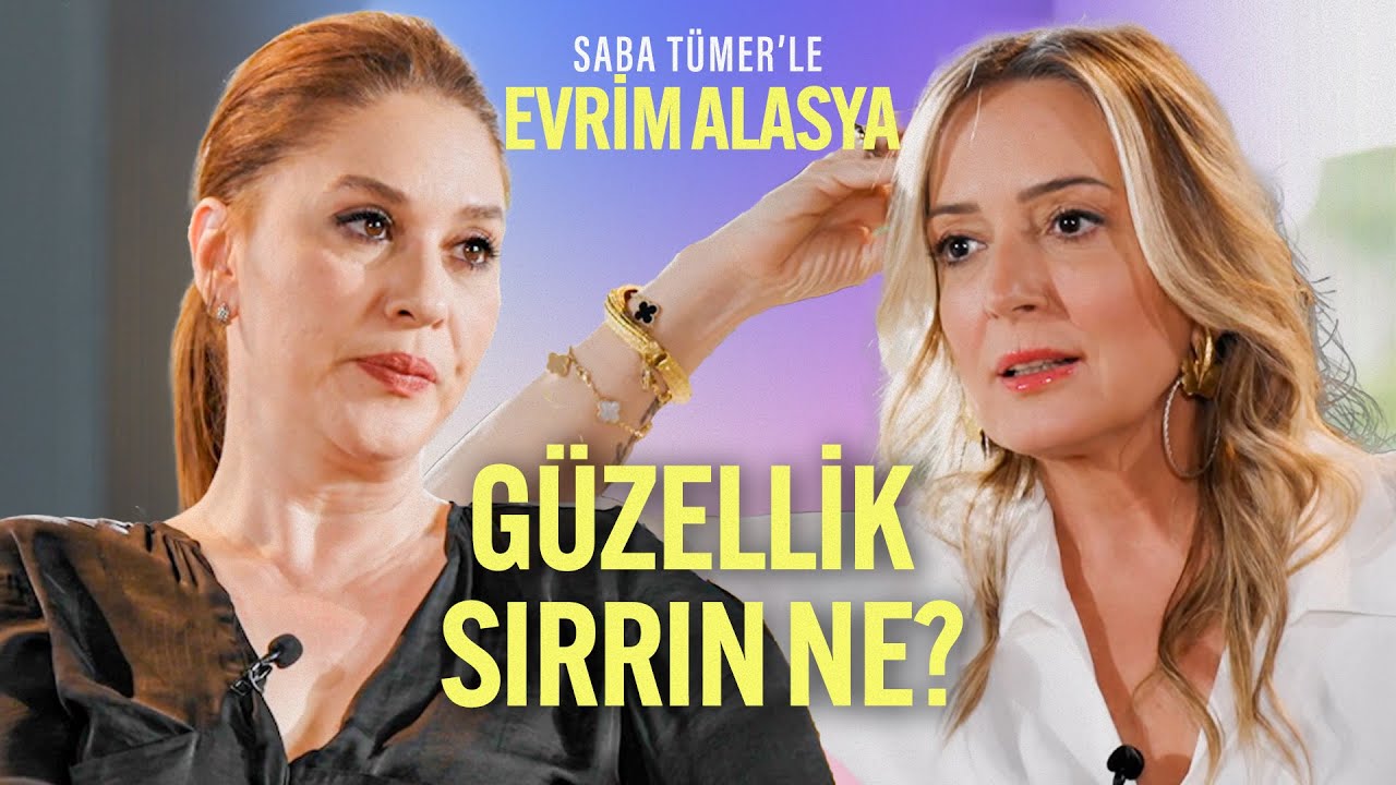 Nasıl Güzel Kalabiliyorsun? | Saba Tümer'le Evrim Alasya | 11. Bölüm