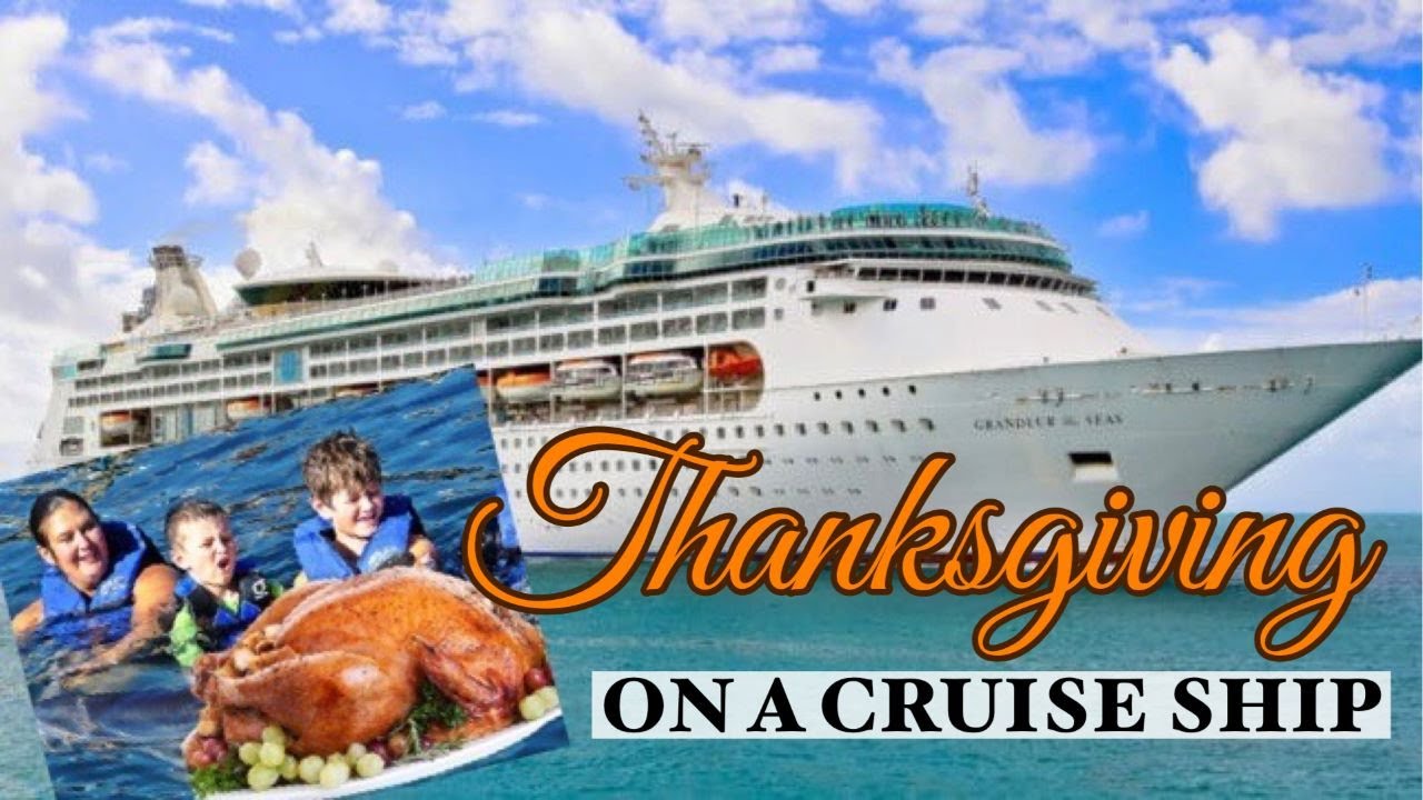 THANKSGIVING Royal Caribbean Cruise!