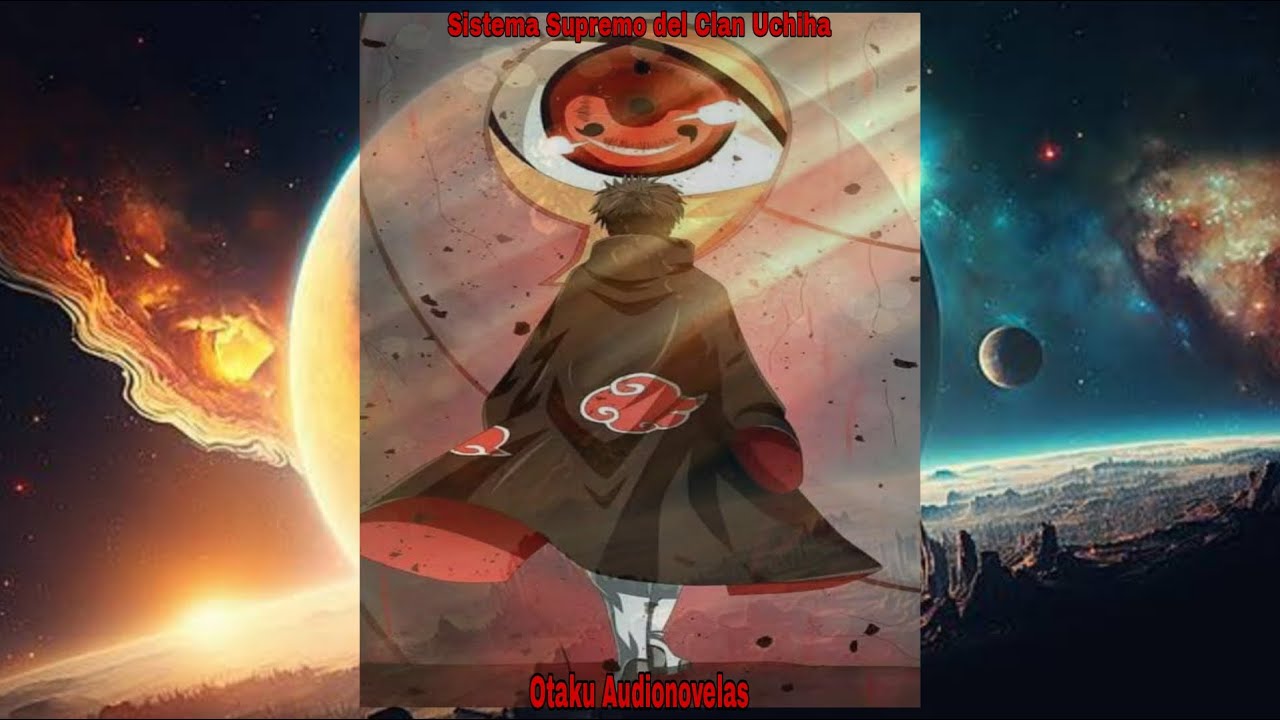 Sistema Supremo del Clan Uchiha Capitulo 1 al 30