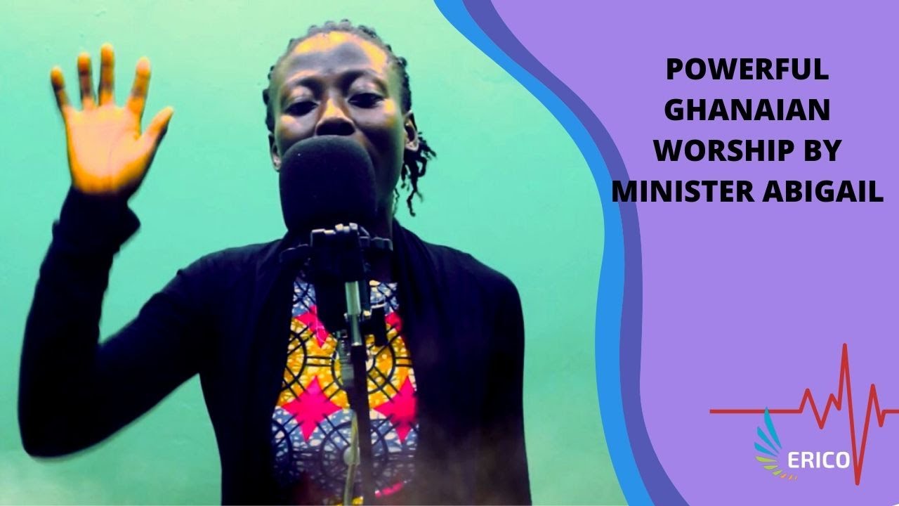POWERFUL GHANAIAN WORSHIP BY MINISTER ABIGAIL👍👍