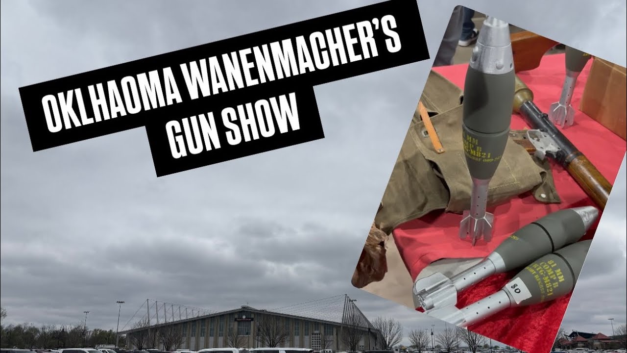 OKLAHOMA GUN SHOW🔥🔥