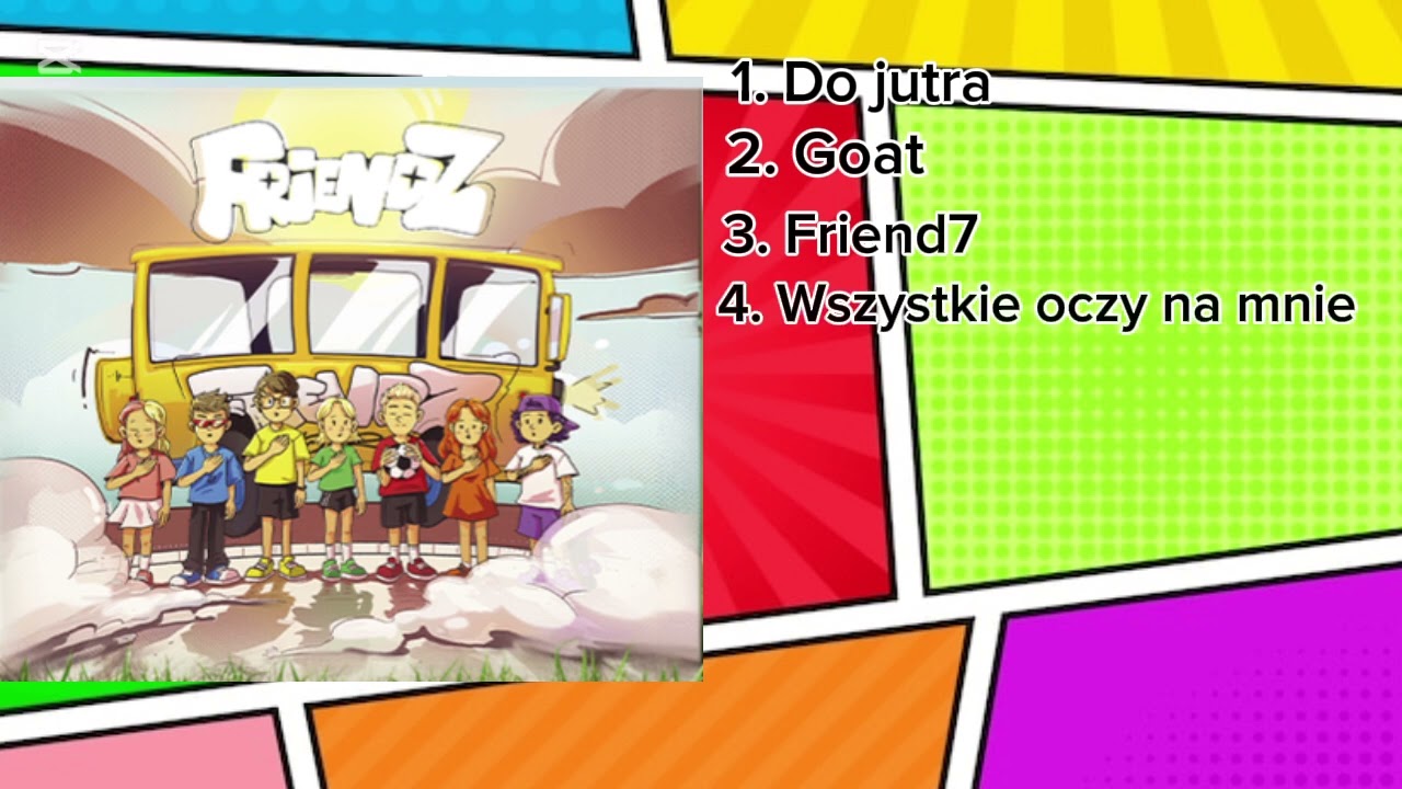 Cała płyta FRIENDZ - FRIEND7