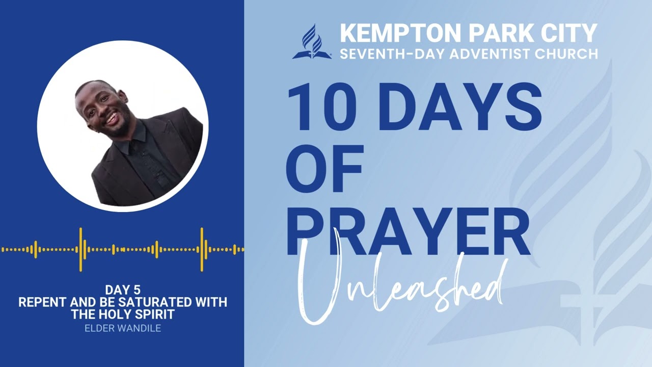 10 Days of Prayer | Day 5 – Repent and be Saturated with the Holy Spirit | Elder Wandile