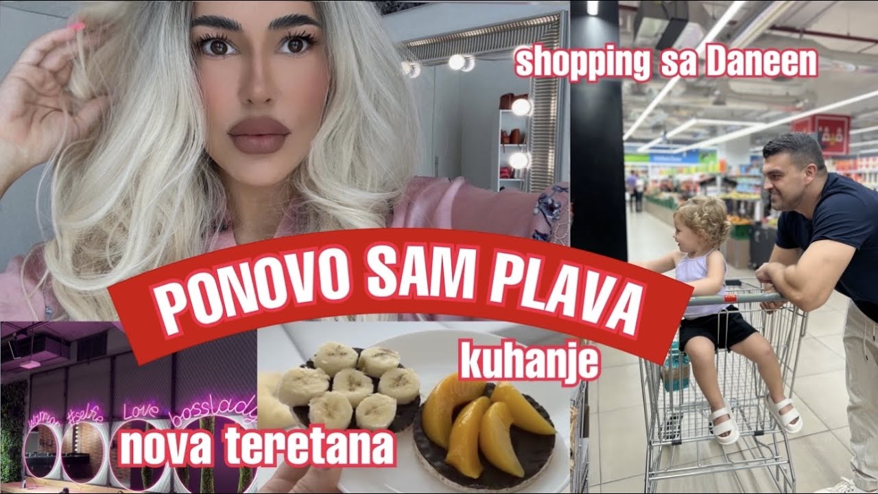 ponovo sam plava,shopping sa Daneen,kuhanje,sminka i teretana