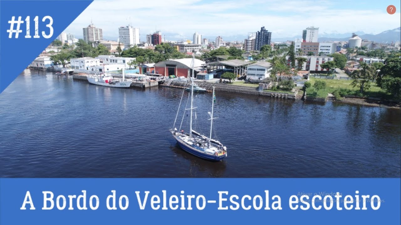 DICAS A BORDO #113 v2   A Bordo do Veleiro Escola Escoteiro