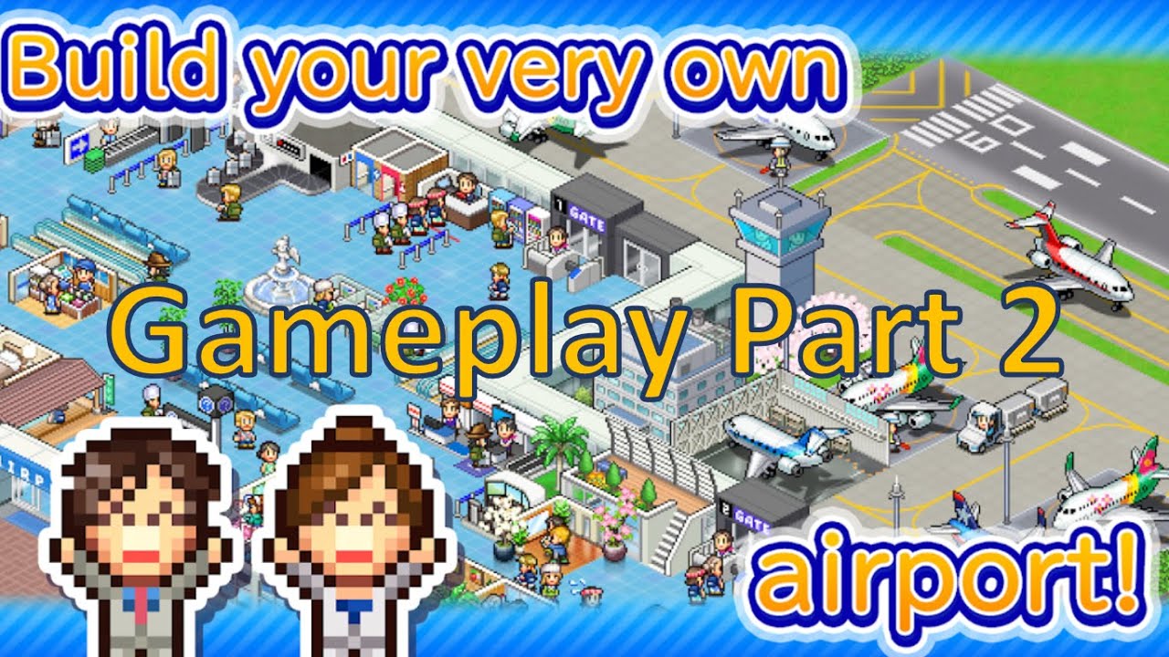 【Kairosoft】Jumbo Airport Story Gameplay Part 2