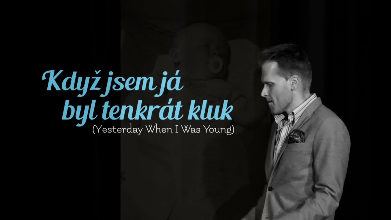 Když jsem já byl tenkrát kluk /Yesterday, When I Was Young/, COVER - Michael Malý